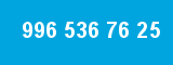 996 536 76 25 996 536 76 25